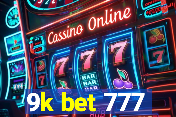 9k bet 777